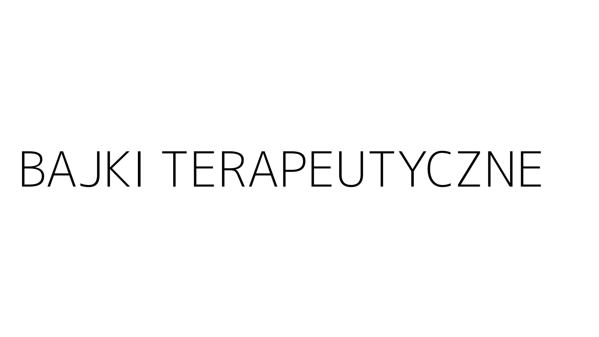BAJKI TERAPEUTYCZNE
